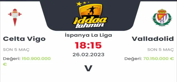 Celta Vigo Valladolid İddaa Maç Tahmini 26 Şubat 2023