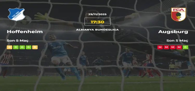 Hoffenheim Augsburg İddaa Maç Tahmini 29 Kasım 2025