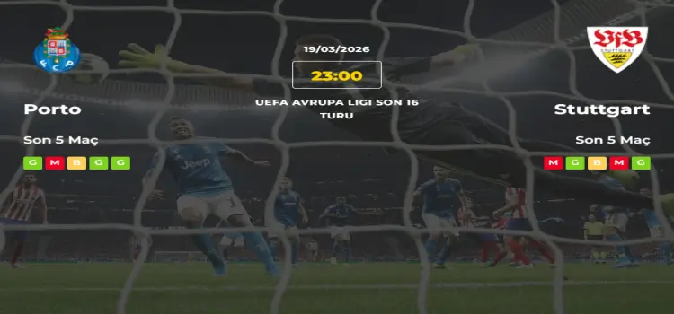 Porto Stuttgart İddaa Maç Tahmini 19 Mart 2026