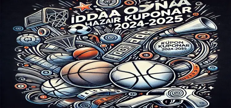İddaa oyna hazır kuponlar 2024-2025