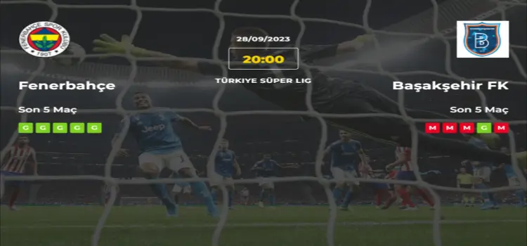 Fenerbahçe Başakşehir İddaa Maç Tahmini 28 Eylül 2023