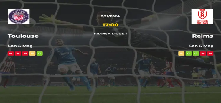 Toulouse Reims İddaa Maç Tahmini 3 Kasım 2024