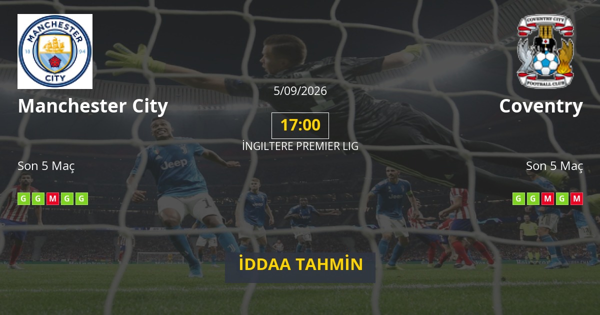 Manchester City Coventry İddaa Maç Tahmini 05 Eylül 2026