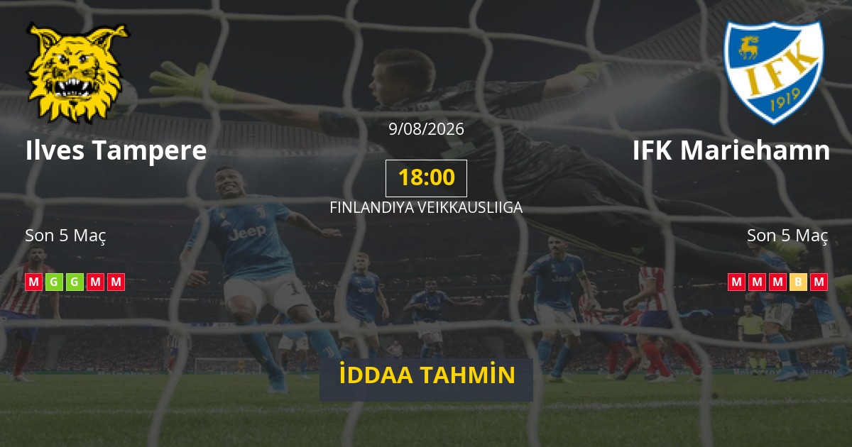 Ilves Tampere IFK Mariehamn İddaa Maç Tahmini 09 Ağustos 2026