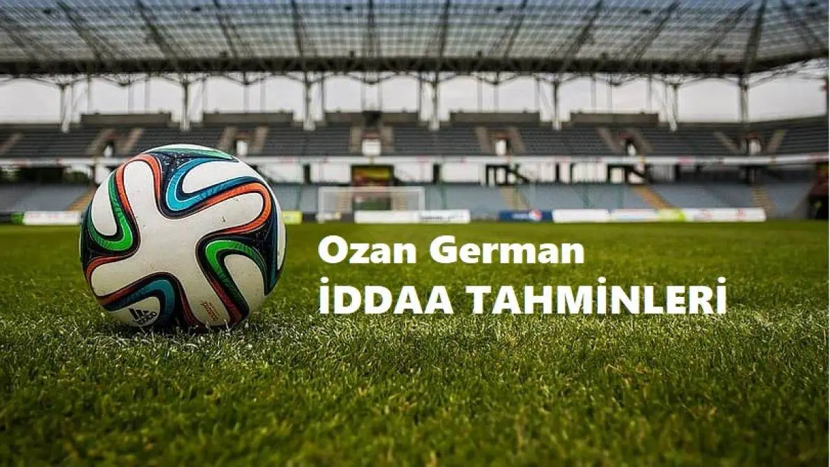 Ozan German İddaa Kuponları ve Günün Tahminleri 19, 20, 21 Nisan 2024