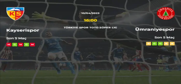 Kayserispor Ümraniyespor İddaa Maç Tahmini 10 Nisan 2023