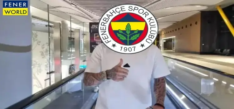 Fenerbahçe için İstanbul'a geldi1