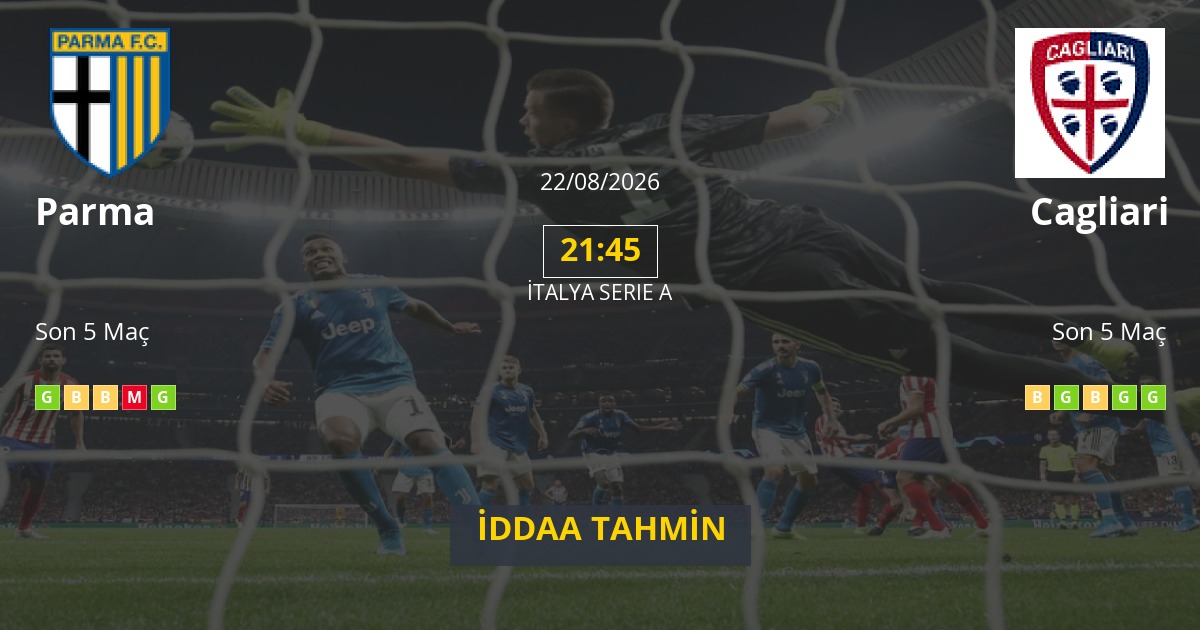 Parma Cagliari İddaa Maç Tahmini 22 Ağustos 2026