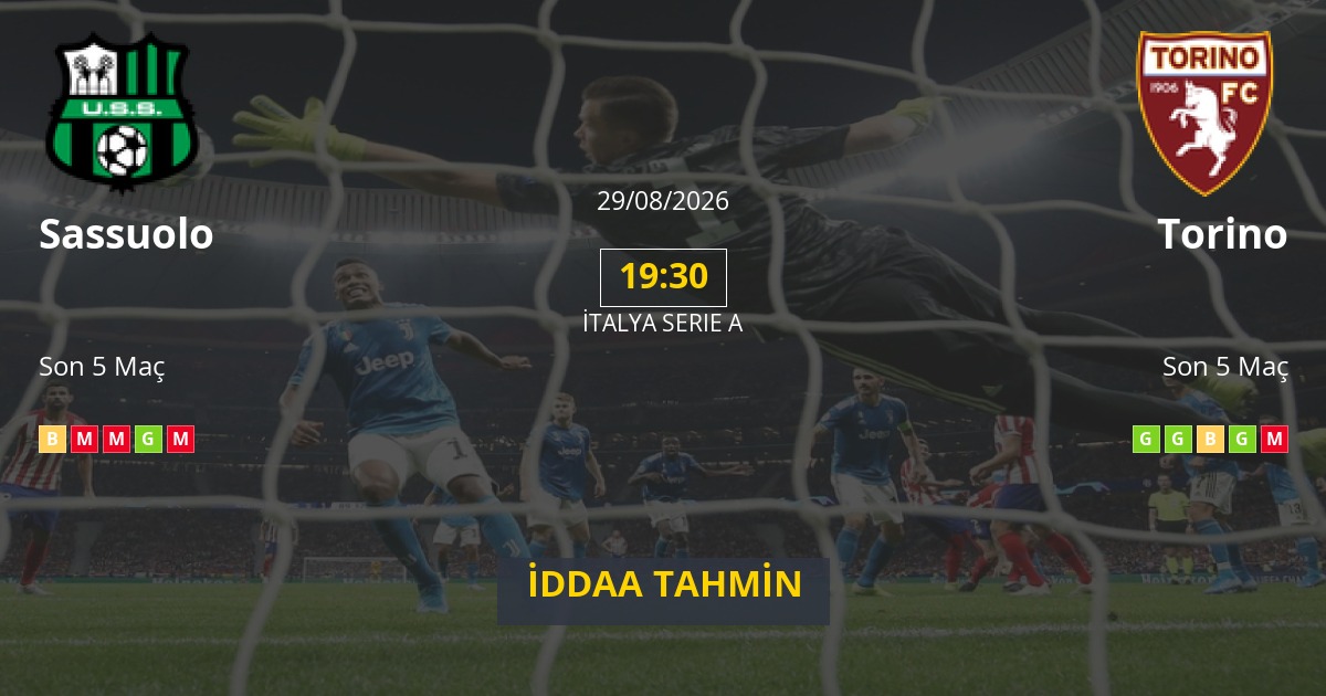 Sassuolo Torino İddaa Maç Tahmini 29 Ağustos 2026