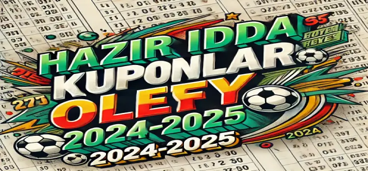Hazır İddaa Kuponları Oley 2024-2025