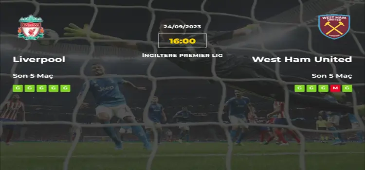 Liverpool West Ham İddaa Maç Tahmini 24 Eylül 2023