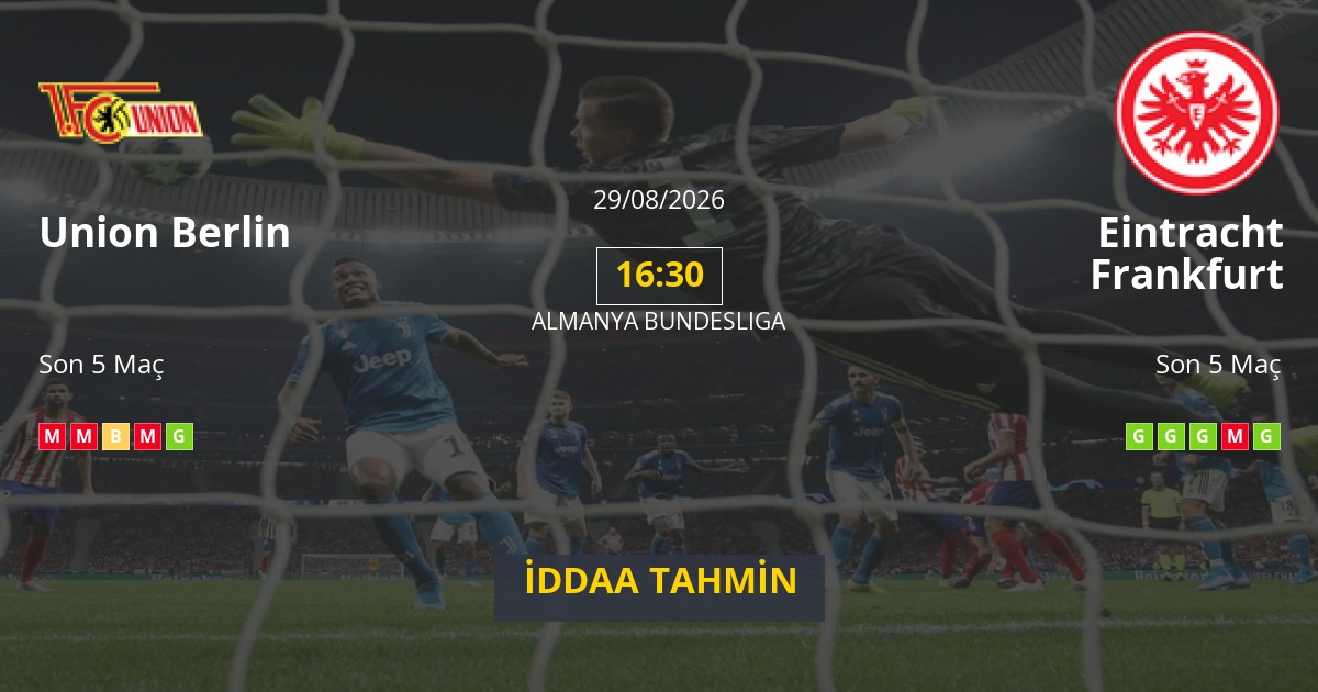 Union Berlin Eintracht Frankfurt İddaa Maç Tahmini 29 Ağustos 2026