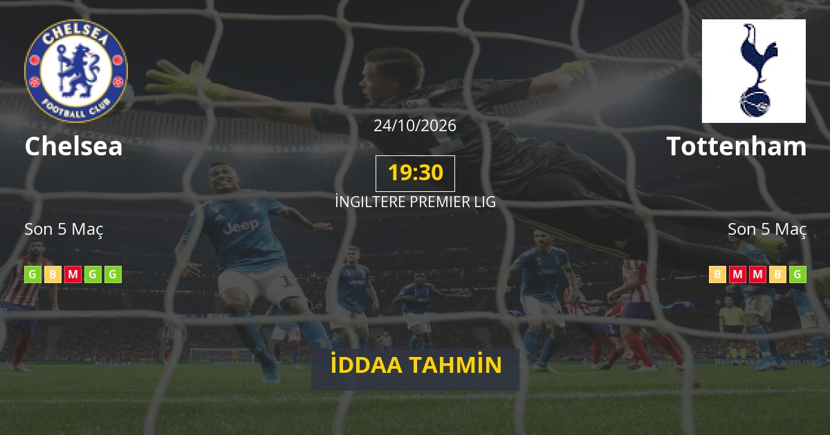 Chelsea Tottenham İddaa Maç Tahmini 24 Ekim 2026