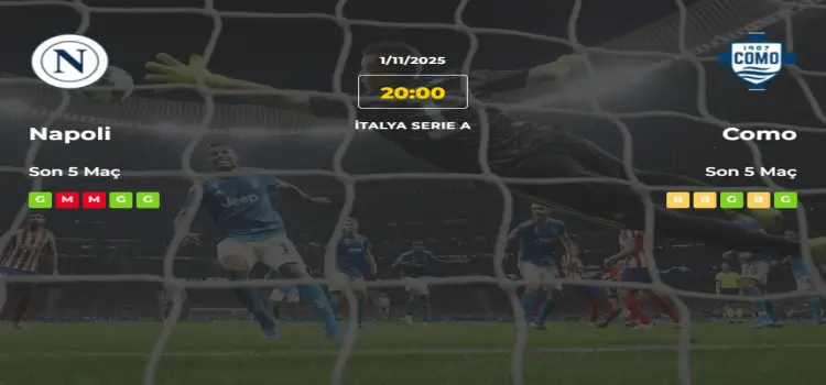 Napoli Como İddaa Maç Tahmini 1 Kasım 2025