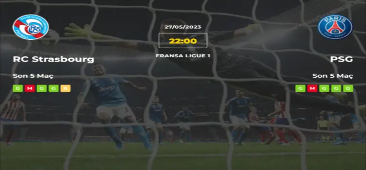 Strasbourg PSG İddaa Maç Tahmini 27 Mayıs 2023
