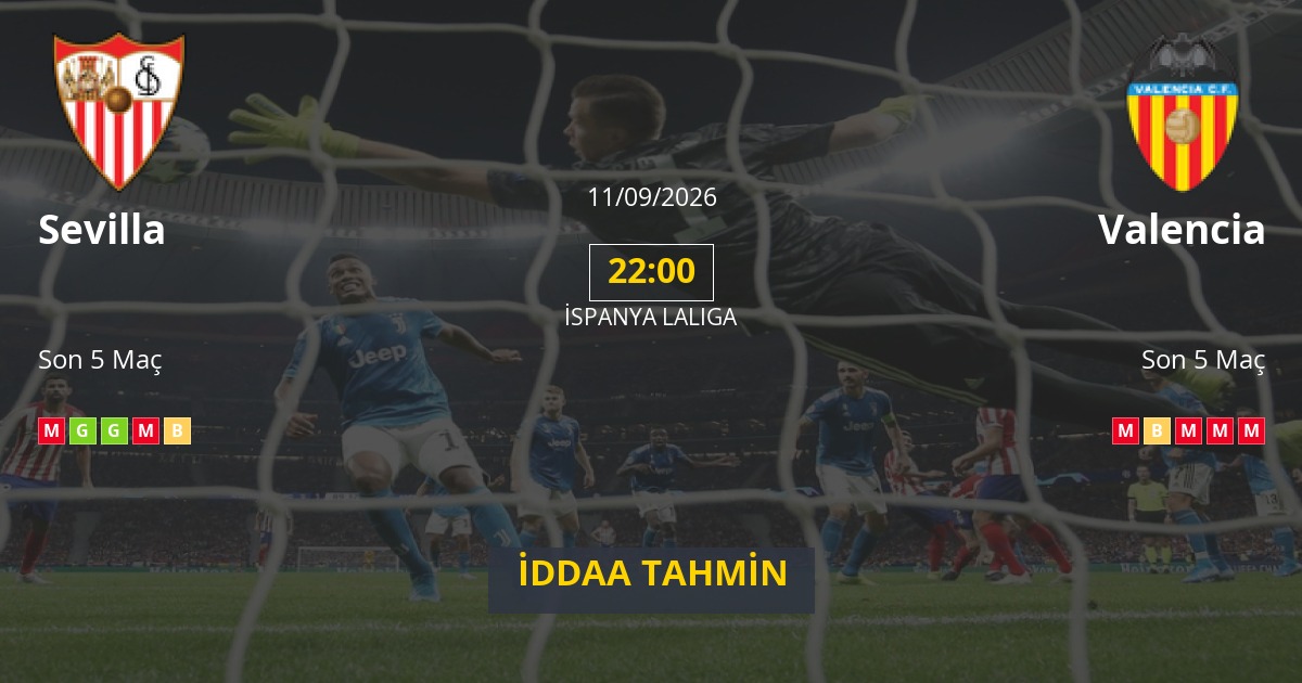 Sevilla Valencia İddaa Maç Tahmini 11 Eylül 2026