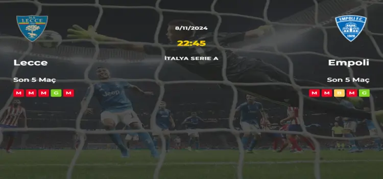 Lecce Empoli İddaa Maç Tahmini 8 Kasım 2024