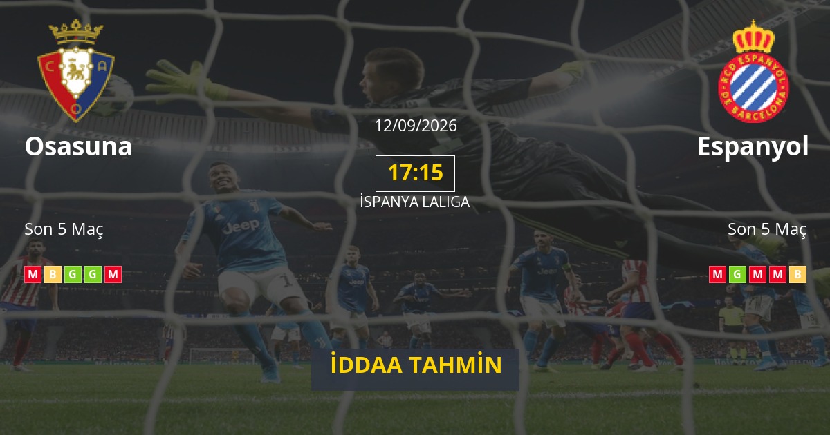 Osasuna Espanyol İddaa Maç Tahmini 12 Eylül 2026