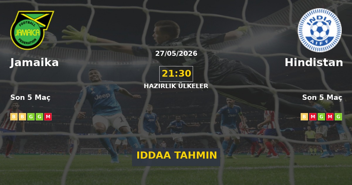 Jamaika Hindistan İddaa Maç Tahmini 27 Mayıs 2026