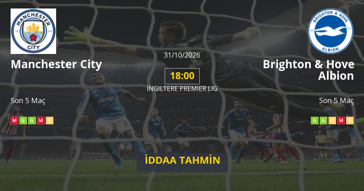 Manchester City Brighton & Hove Albion İddaa Maç Tahmini 31 Ekim 2026