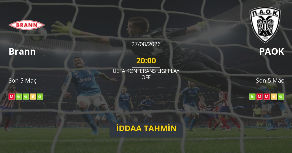 Brann PAOK İddaa Maç Tahmini 27 Ağustos 2026