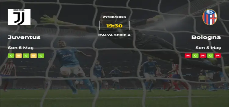 Juventus Bologna İddaa Maç Tahmini 27 Ağustos 2023
