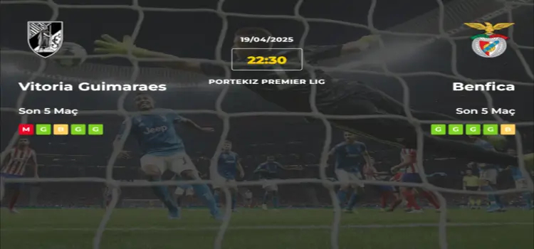 Vitoria Guimaraes Benfica İddaa Maç Tahmini 19 Nisan 2025