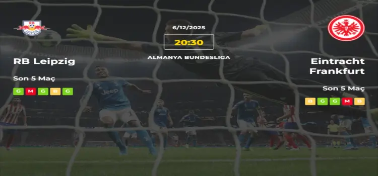 Leipzig Eintracht Frankfurt İddaa Maç Tahmini 6 Aralık 2025