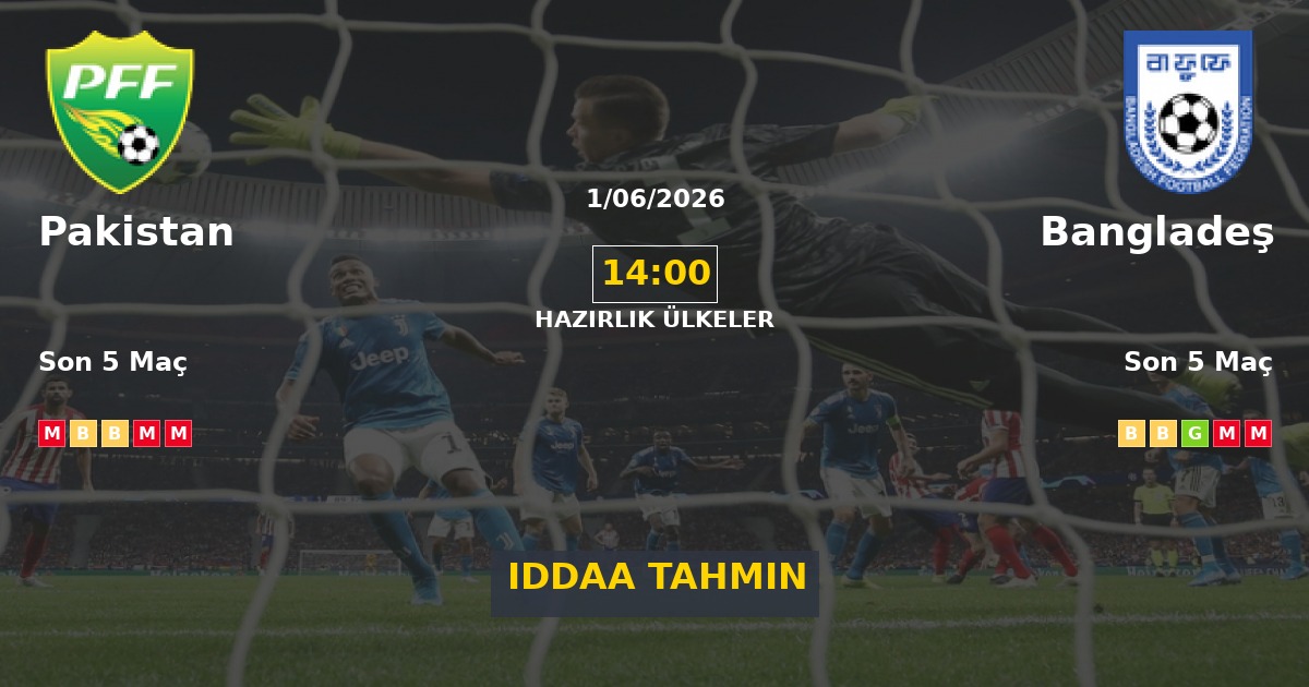 Pakistan Bangladeş İddaa Maç Tahmini 01 Haziran 2026