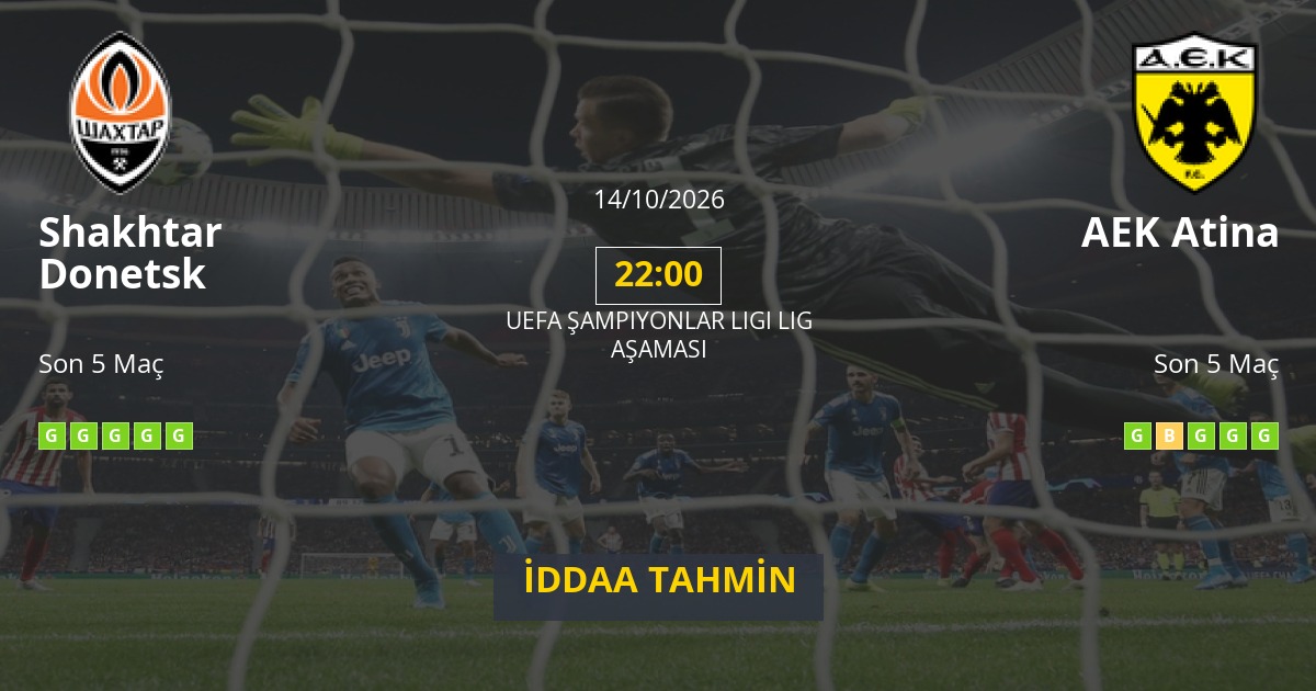 Shakhtar Donetsk AEK Atina İddaa Maç Tahmini 14 Ekim 2026