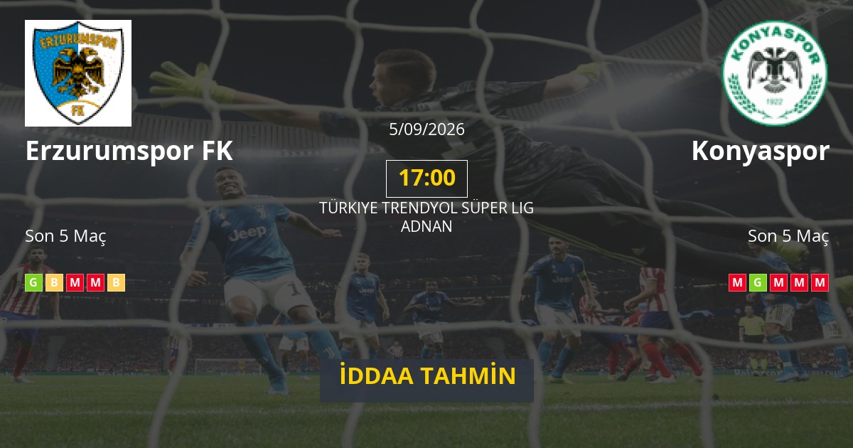 Erzurumspor FK Konyaspor İddaa Maç Tahmini 05 Eylül 2026