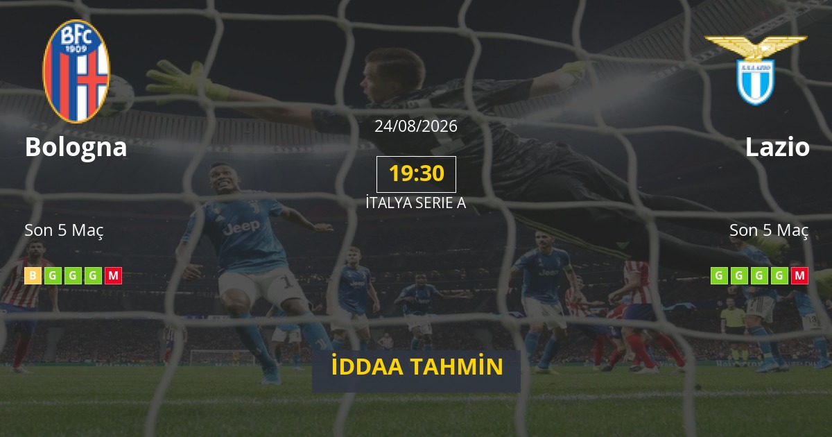 Bologna Lazio İddaa Maç Tahmini 24 Ağustos 2026