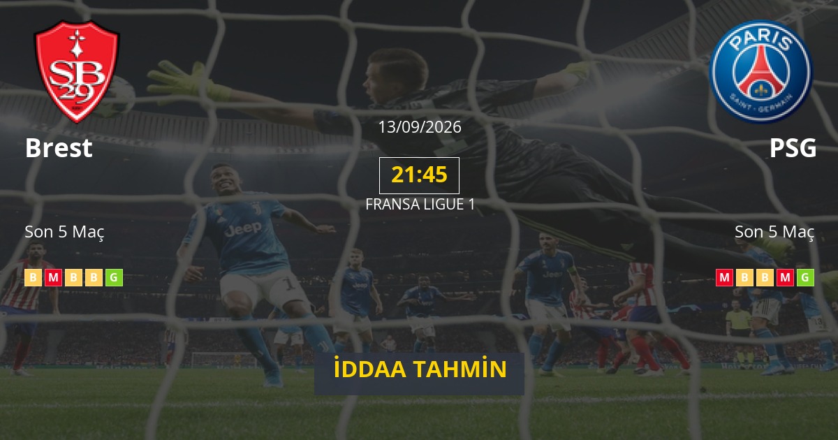 Brest PSG İddaa Maç Tahmini 13 Eylül 2026