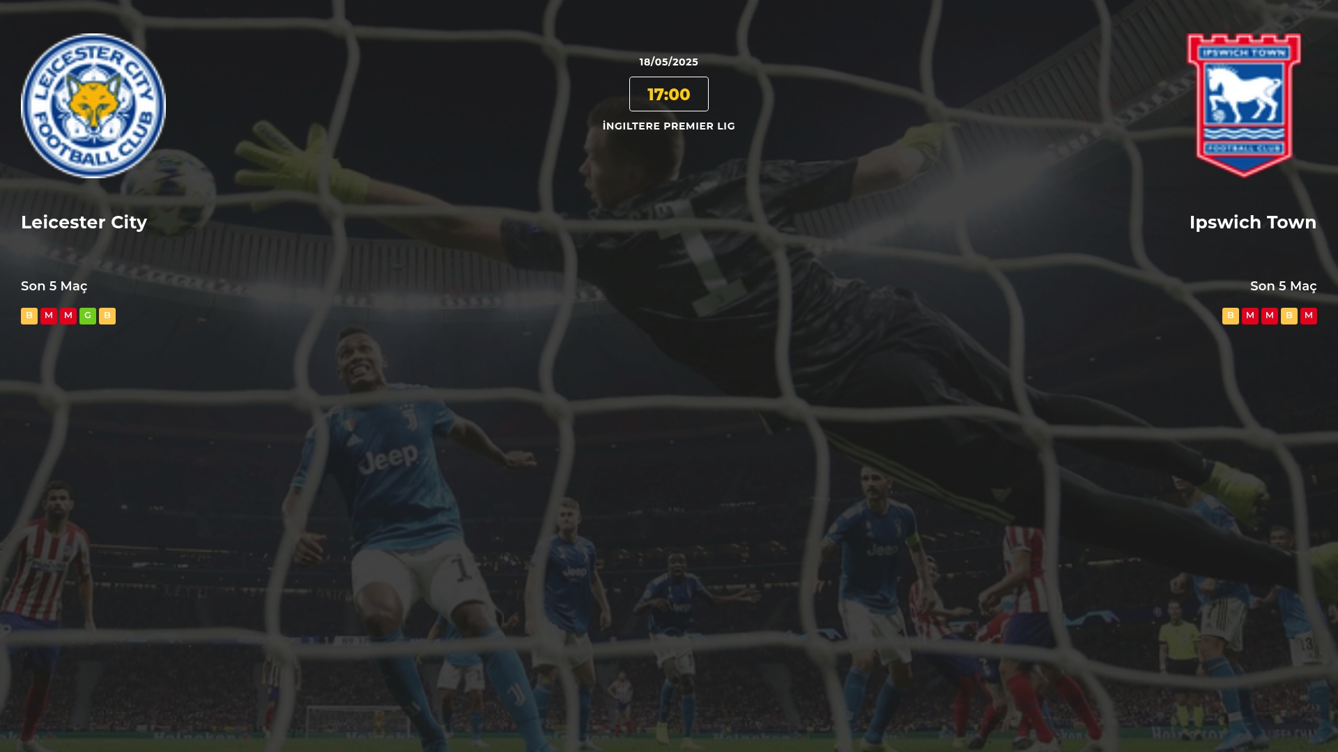 Leicester City Ipswich Town İddaa Maç Tahmini 18 Mayıs 2025