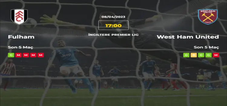 Fulham West Ham İddaa Maç Tahmini 8 Nisan 2023