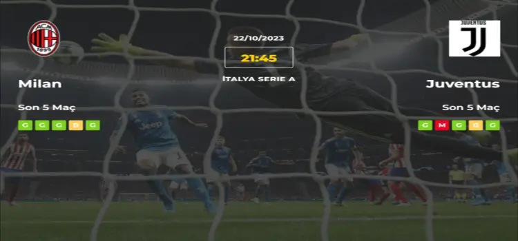 Milan Juventus İddaa Maç Tahmini 22 Ekim 2023