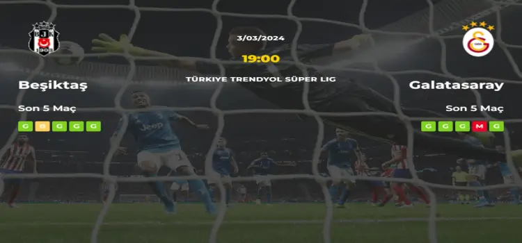 Beşiktaş Galatasaray İddaa Maç Tahmini 3 Mart 2024