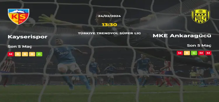 Kayserispor Ankaragücü İddaa Maç Tahmini 24 Şubat 2024