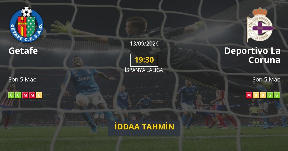 Getafe Deportivo La Coruna İddaa Maç Tahmini 13 Eylül 2026