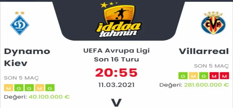 Dinamo Kiev Villarreal Maç Tahmini ve İddaa Tahminleri : 11 Mart 2021