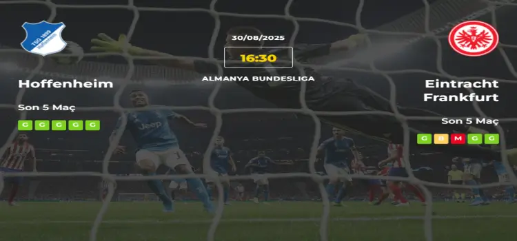 Hoffenheim Eintracht Frankfurt İddaa Maç Tahmini 30 Ağustos 2025