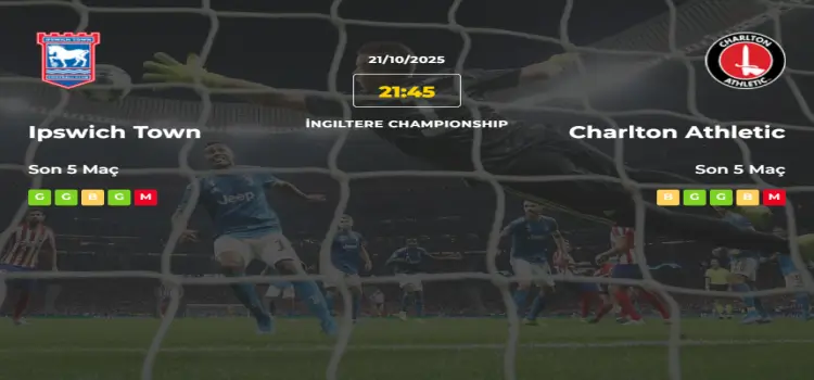 Ipswich Town Charlton Athletic İddaa Maç Tahmini 21 Ekim 2025