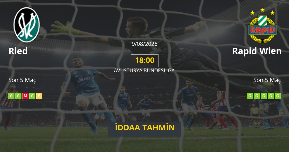 Ried Rapid Wien İddaa Maç Tahmini 09 Ağustos 2026