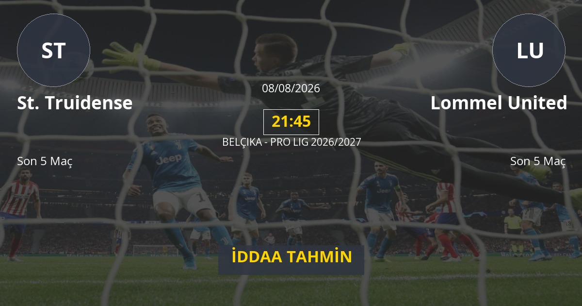 St. Truidense Lommel United İddaa Maç Tahmini 08 Ağustos 2026