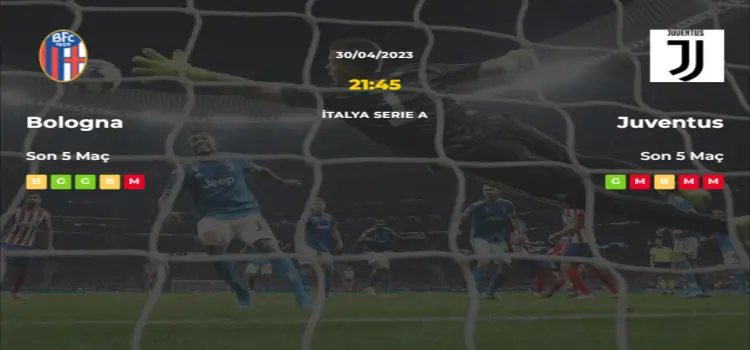 Bologna Juventus İddaa Maç Tahmini 30 Nisan 2023