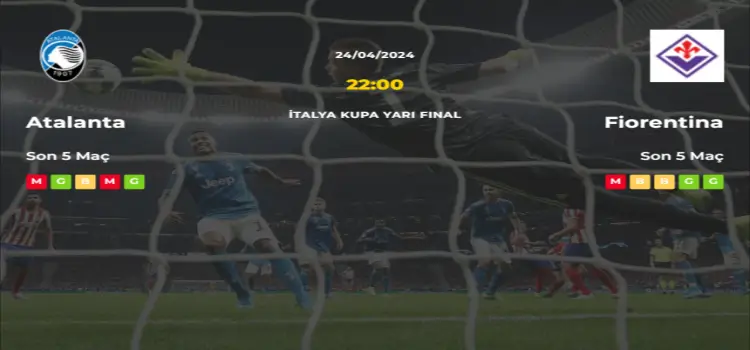 Atalanta Fiorentina İddaa Maç Tahmini 24 Nisan 2024