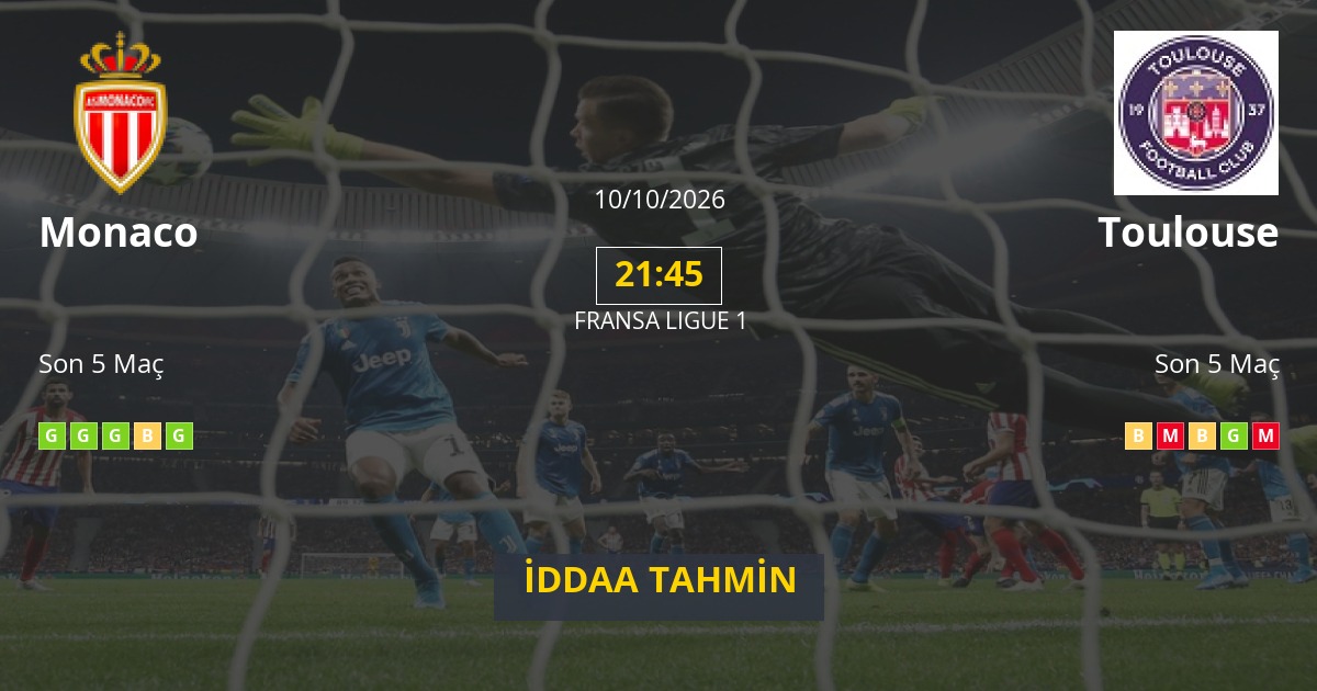 Monaco Toulouse İddaa Maç Tahmini 10 Ekim 2026