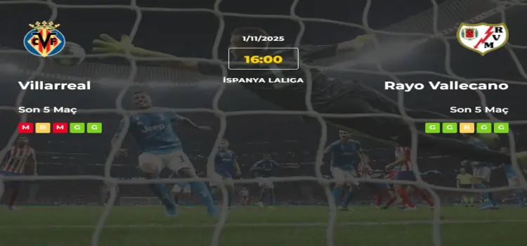 Villarreal Rayo Vallecano İddaa Maç Tahmini 1 Kasım 2025