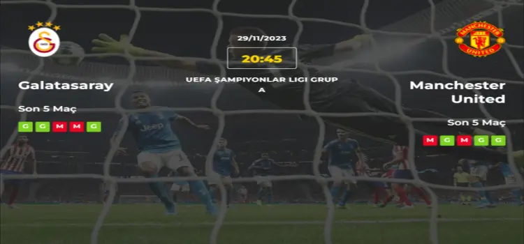 Galatasaray Manchester United İddaa Maç Tahmini 29 Kasım 2023