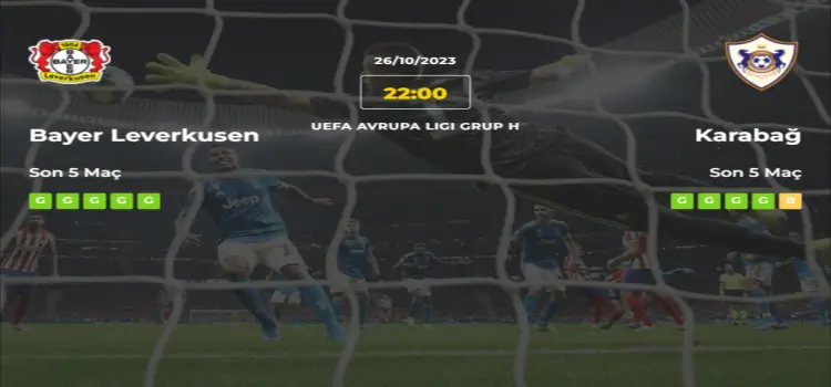 Bayer Leverkusen Karabağ İddaa Maç Tahmini 26 Ekim 2023
